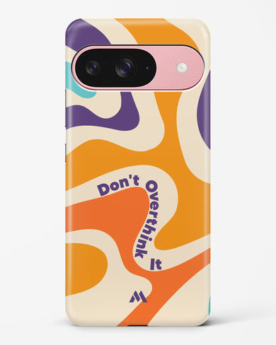 Dont Overthink It Hard Case Phone Cover (Google)