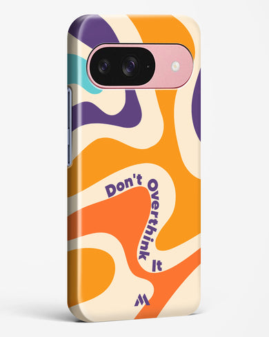 Dont Overthink It Hard Case Phone Cover (Google)