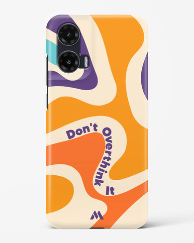 Dont Overthink It Hard Case Phone Cover (Motorola)