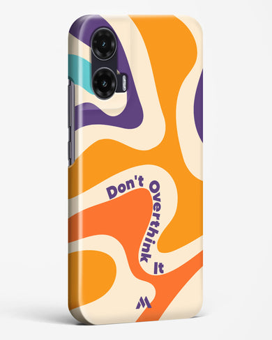 Dont Overthink It Hard Case Phone Cover (Motorola)