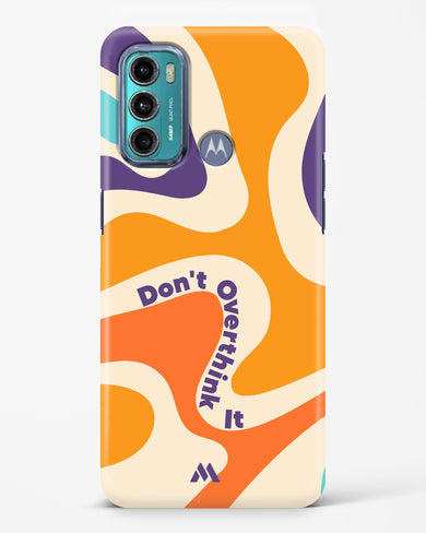 Dont Overthink It Hard Case Phone Cover (Motorola)