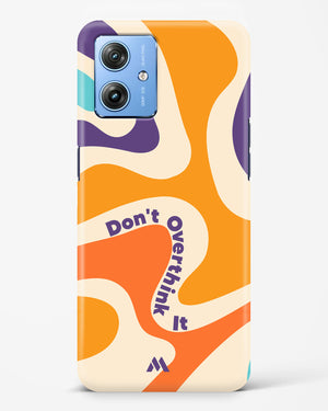 Dont Overthink It Hard Case Phone Cover (Motorola)