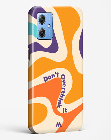 Dont Overthink It Hard Case Phone Cover (Motorola)