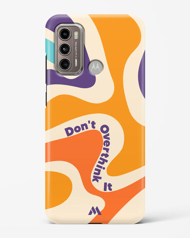 Dont Overthink It Hard Case Phone Cover (Motorola)