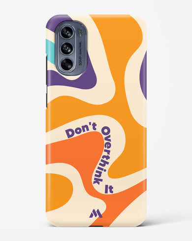 Dont Overthink It Hard Case Phone Cover (Motorola)