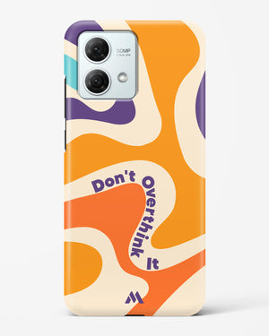 Dont Overthink It Hard Case Phone Cover (Motorola)