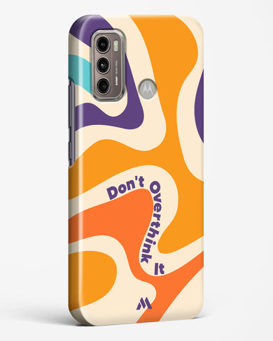 Dont Overthink It Hard Case Phone Cover (Motorola)