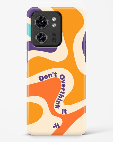 Dont Overthink It Hard Case Phone Cover (Motorola)