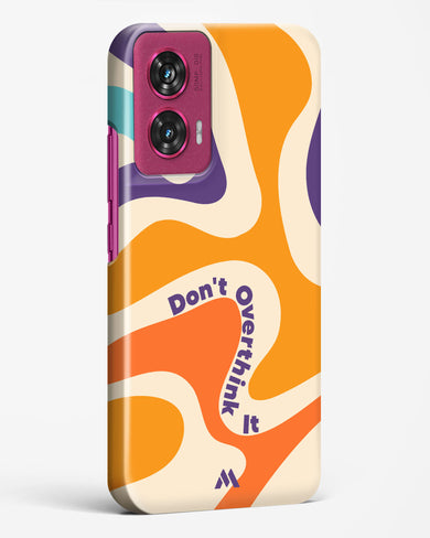 Dont Overthink It Hard Case Phone Cover (Motorola)