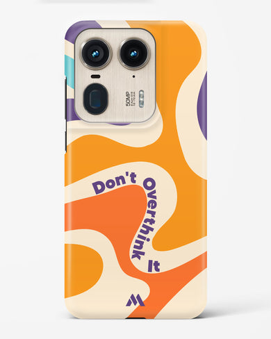 Dont Overthink It Hard Case Phone Cover (Motorola)