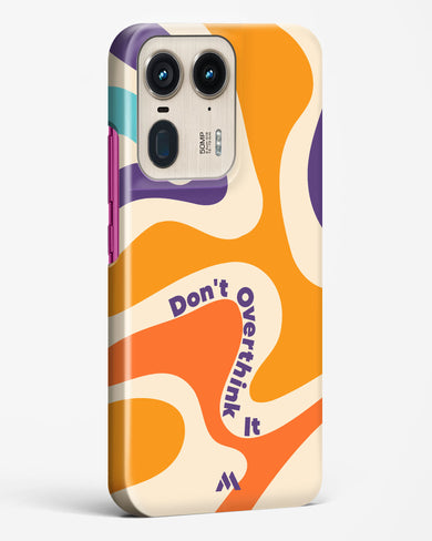 Dont Overthink It Hard Case Phone Cover (Motorola)
