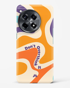 Dont Overthink It Hard Case Phone Cover (OnePlus)