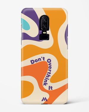 Dont Overthink It Hard Case Phone Cover (OnePlus)
