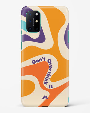 Dont Overthink It Hard Case Phone Cover-(OnePlus)