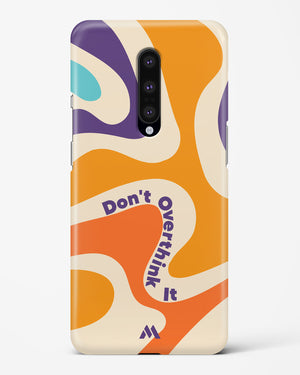 Dont Overthink It Hard Case Phone Cover-(OnePlus)