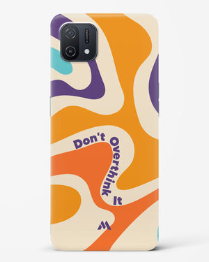 Dont Overthink It Hard Case Phone Cover (Oppo)