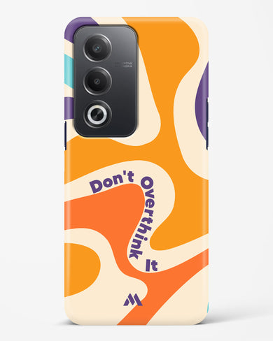 Dont Overthink It Hard Case Phone Cover (Oppo)