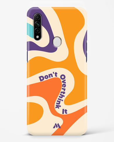 Dont Overthink It Hard Case Phone Cover (Oppo)