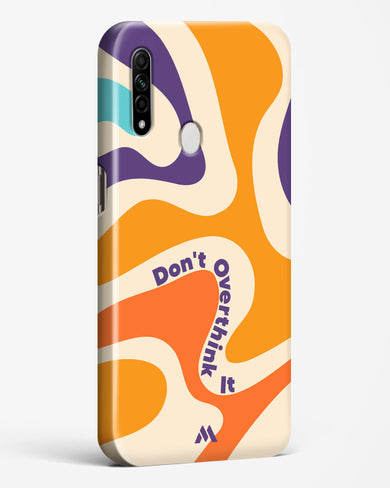 Dont Overthink It Hard Case Phone Cover (Oppo)