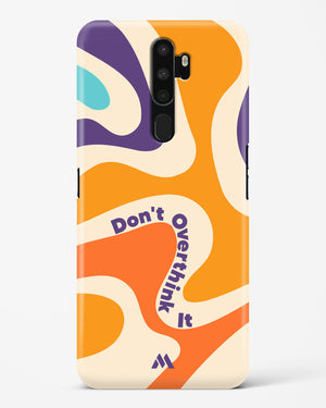 Dont Overthink It Hard Case Phone Cover (Oppo)