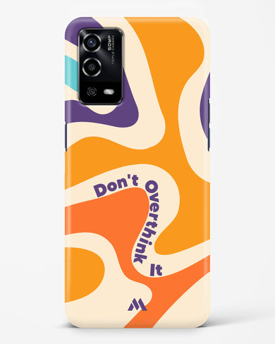 Dont Overthink It Hard Case Phone Cover (Oppo)