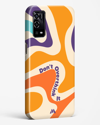 Dont Overthink It Hard Case Phone Cover (Oppo)