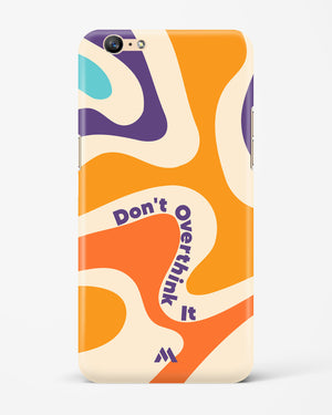 Dont Overthink It Hard Case Phone Cover (Oppo)