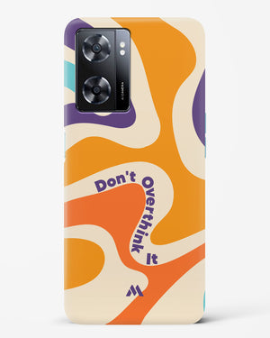 Dont Overthink It Hard Case Phone Cover-(Oppo)