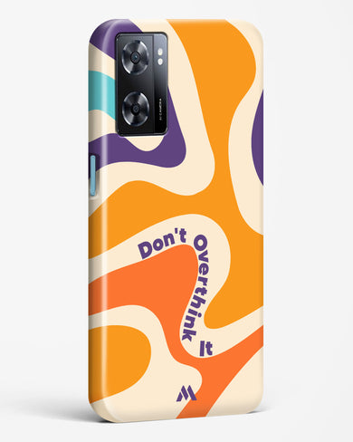 Dont Overthink It Hard Case Phone Cover (Oppo)