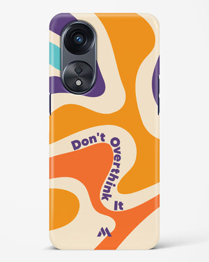 Dont Overthink It Hard Case Phone Cover (Oppo)