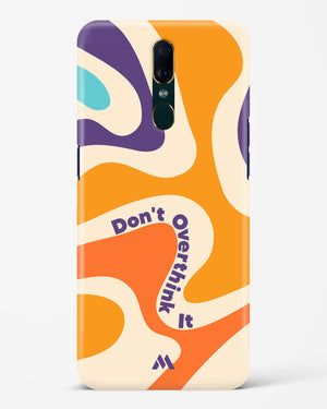 Dont Overthink It Hard Case Phone Cover (Oppo)