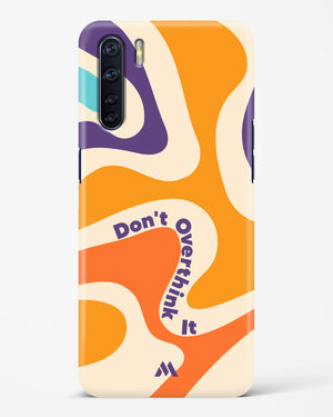 Dont Overthink It Hard Case Phone Cover-(Oppo)