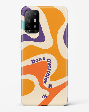 Dont Overthink It Hard Case Phone Cover-(Oppo)