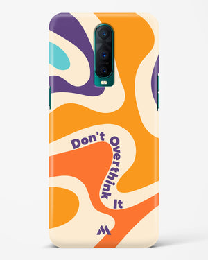 Dont Overthink It Hard Case Phone Cover-(Oppo)