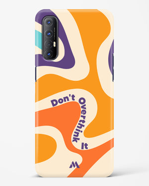 Dont Overthink It Hard Case Phone Cover (Oppo)