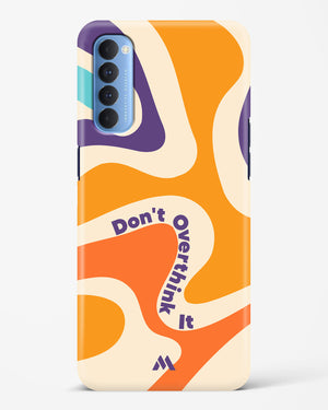 Dont Overthink It Hard Case Phone Cover-(Oppo)