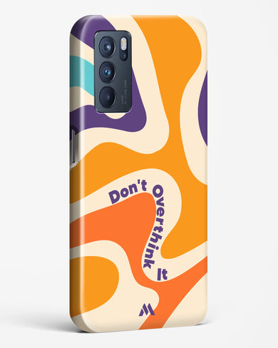 Dont Overthink It Hard Case Phone Cover (Oppo)