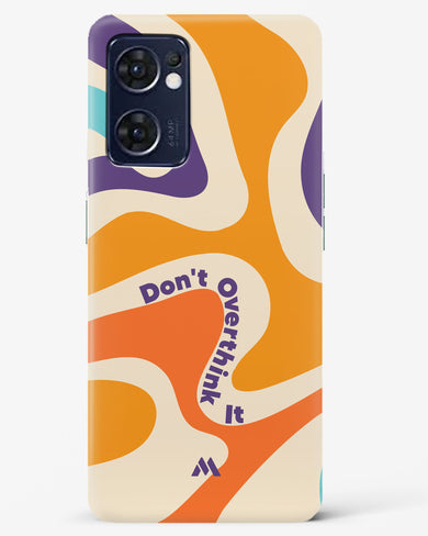 Dont Overthink It Hard Case Phone Cover (Oppo)