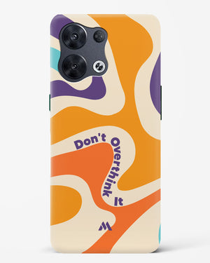 Dont Overthink It Hard Case Phone Cover (Oppo)