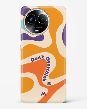 Dont Overthink It Hard Case Phone Cover-(Realme)