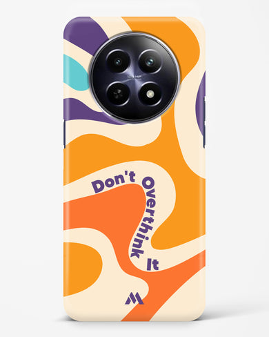 Dont Overthink It Hard Case Phone Cover (Realme)