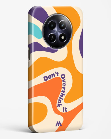 Dont Overthink It Hard Case Phone Cover (Realme)