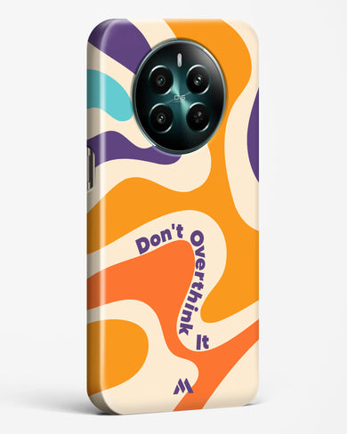 Dont Overthink It Hard Case Phone Cover (Realme)
