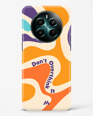 Dont Overthink It Hard Case Phone Cover (Realme)