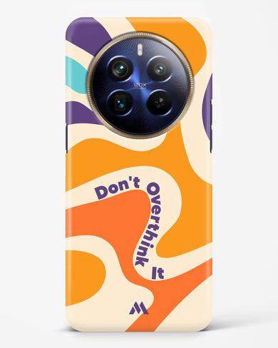 Dont Overthink It Hard Case Phone Cover (Realme)