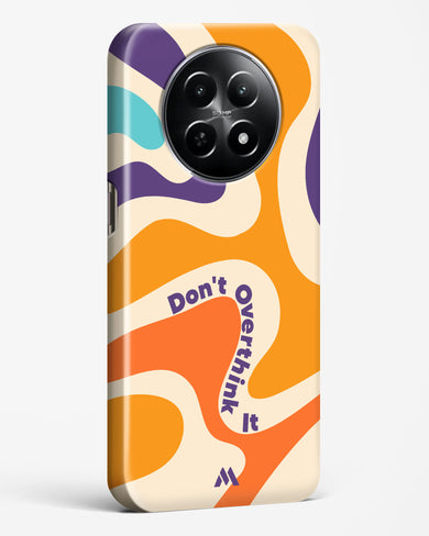 Dont Overthink It Hard Case Phone Cover (Realme)
