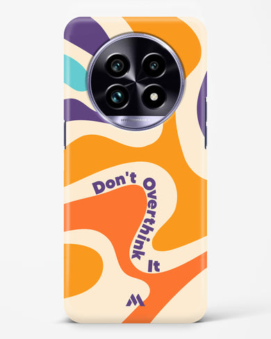 Dont Overthink It Hard Case Phone Cover (Realme)