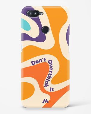 Dont Overthink It Hard Case Phone Cover-(Realme)