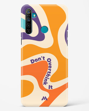 Dont Overthink It Hard Case Phone Cover-(Realme)