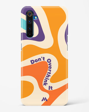 Dont Overthink It Hard Case Phone Cover (Realme)